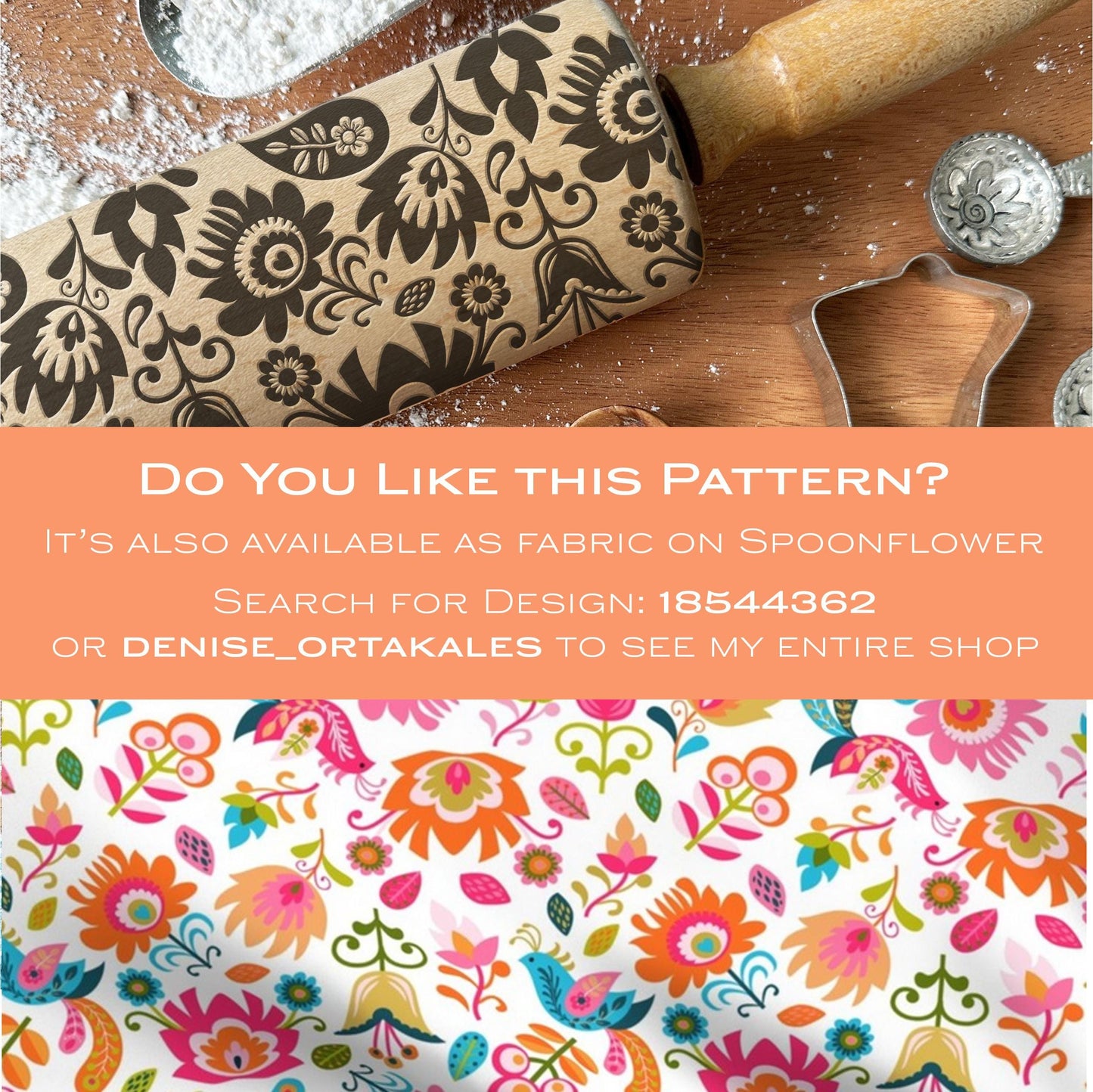 Decorative rolling pin with floral pattern on a wooden surface, with text overlay promoting Spoonflower fabric design.