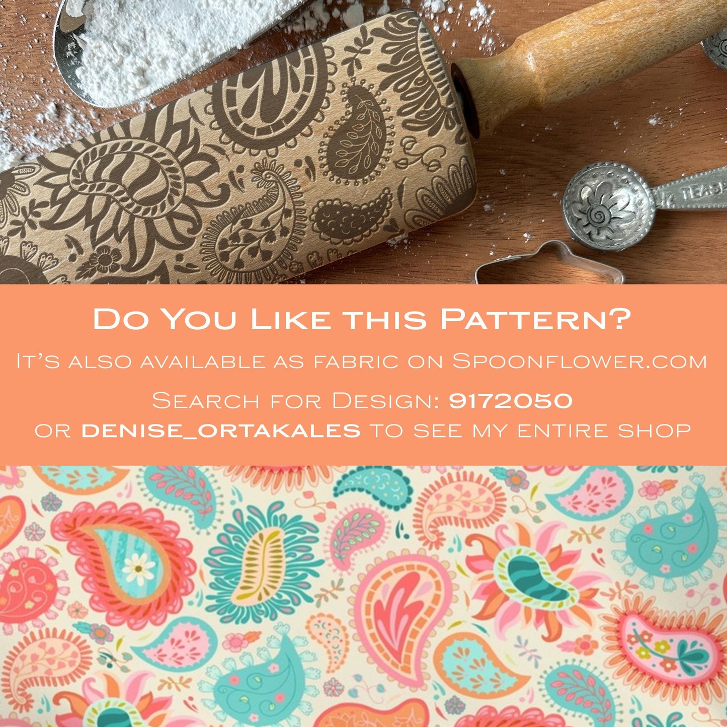 Wooden rolling pin with paisley pattern on a wooden surface, accompanied by promotional text for Spoonflower fabric design.