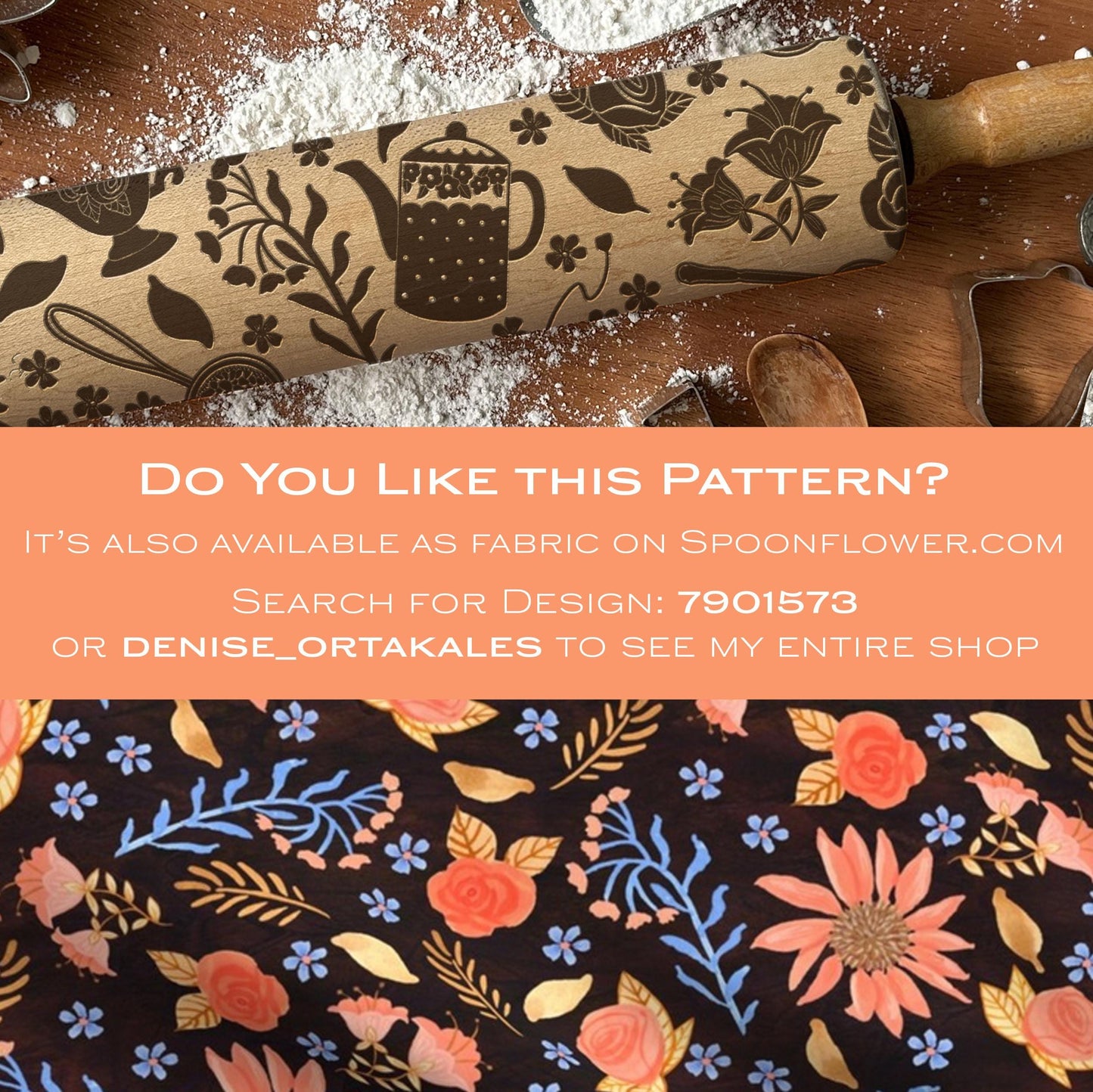 Decorative rolling pin with floral pattern on a wooden surface with flour, accompanied by text promoting Spoonflower.com.