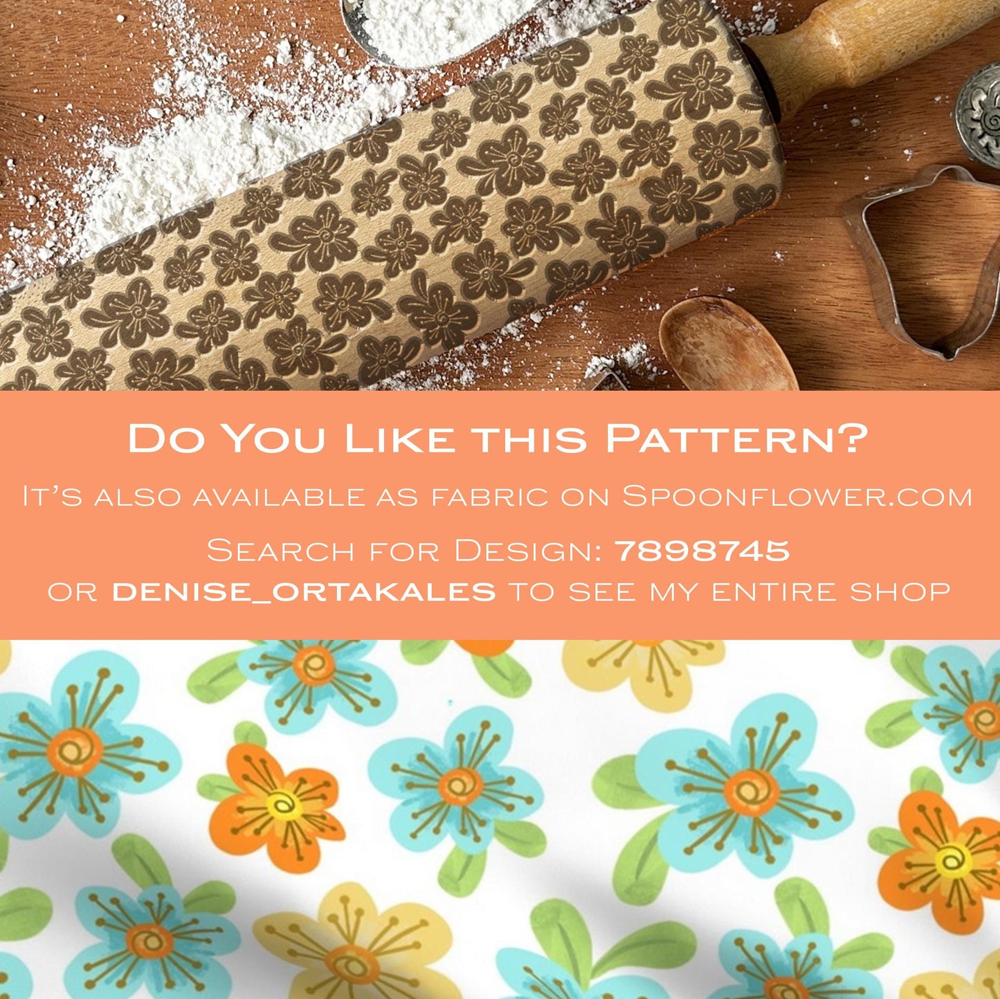 Floral patterned rolling pin on a wooden surface with promotional text for Spoonflower fabric design.